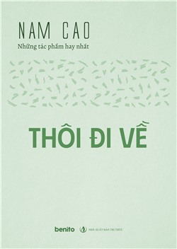 Nam Cao - Những tác phẩm hay nhất: Thôi đi về