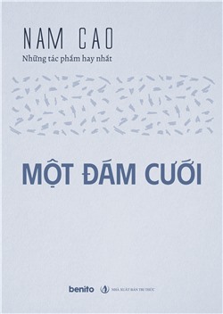 Nam Cao - Những tác phẩm hay nhất: Một đám cưới