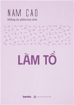 Nam Cao - Những tác phẩm hay nhất: Làm tổ