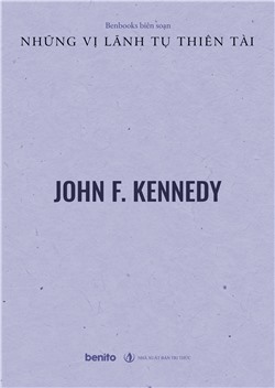 Những vị lãnh tụ thiên tài: John F. Kennedy (Audio)