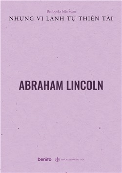 Những vị lãnh tụ thiên tài: Abraham Lincoln (Audio)