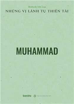 Những vị lãnh tụ thiên tài: Muhammad (Audio)