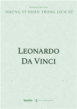Những vĩ nhân trong lịch sử: Leonardo Da Vinci