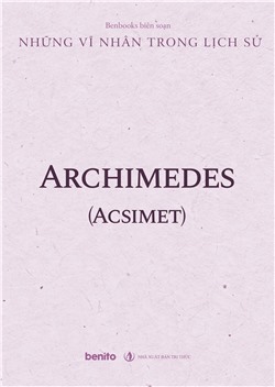 Những vĩ nhân trong lịch sử: Archimedes (Acsimet) (Audio)