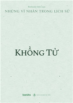 Những vĩ nhân trong lịch sử: Khổng Tử