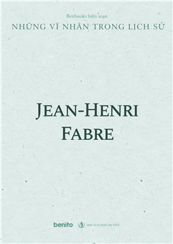 Những vĩ nhân trong lịch sử: Jean-Henri Fabre