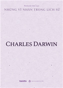 Những vĩ nhân trong lịch sử: Charles Darwin (Audio)