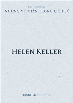 Những vĩ nhân trong lịch sử: Helen Keller