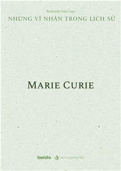 Những vĩ nhân trong lịch sử: Marie Curie