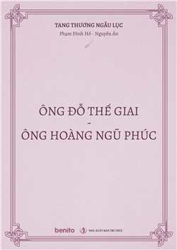 Tang thương ngẫu lục: Ông Đỗ Thế Giai - ông Hoàng Ngũ Phúc
