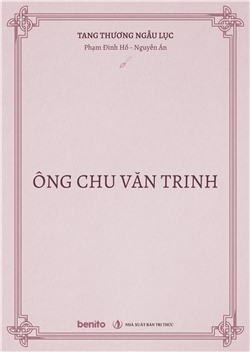 Tang thương ngẫu lục: Ông Chu Văn Trinh