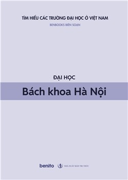 Tìm hiểu các trường Đại học ở Việt Nam: Đại học Bách khoa Hà Nội