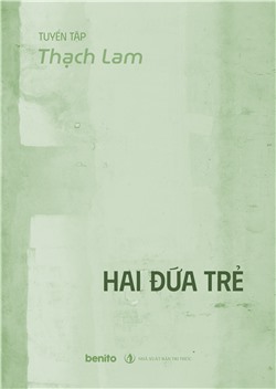 Tuyển tập Thạch Lam: Hai đứa trẻ