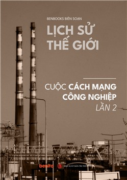 Lịch sử thế giới: Cuộc Cách mạng công nghiệp lần 2