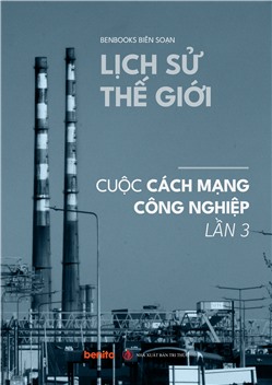 Lịch sử thế giới: Cuộc Cách mạng công nghiệp lần 3