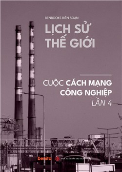 Lịch sử thế giới: Cuộc Cách mạng công nghiệp lần 4