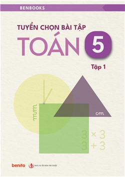 [Sách tương tác] Tuyển chọn bài tập Toán 5 tập 1
