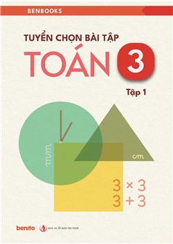 [Sách tương tác] Tuyển chọn bài tập Toán 3 tập 1
