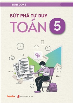 [Sách tương tác] Bứt phá tư duy Toán lớp 5