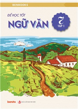 [Sách tương tác] Để học tốt Ngữ văn 7 tập 1
