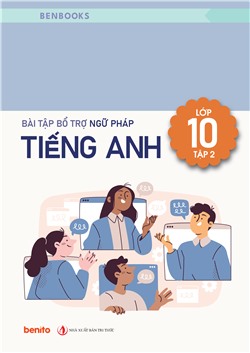 Bài tập bổ trợ Ngữ pháp Tiếng Anh lớp 10 tập 2