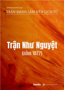 Trận đánh làm nên lịch sử: Trận Như Nguyệt (năm 1077) (Audio)