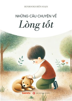 Những câu chuyện về lòng tốt (Audio)