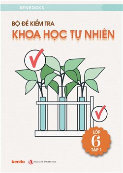 [Sách tương tác] Bộ đề kiểm tra Khoa học tự nhiên lớp 6 tập 1

