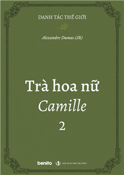 Danh tác thế giới: Trà hoa nữ Camille 2