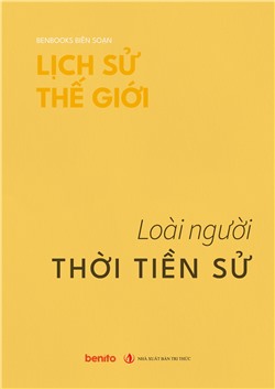 Lịch sử thế giới: Loài người thời tiền sử