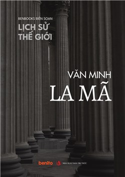 Lịch sử thế giới: Văn minh La Mã