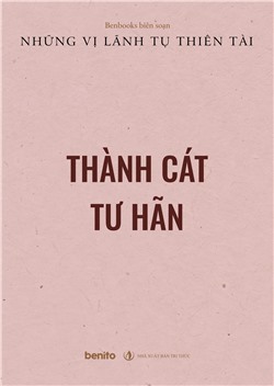 Những vị lãnh tụ thiên tài: Thành Cát Tư Hãn (Audio)