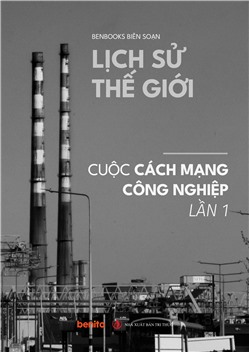 Lịch sử thế giới: Cuộc Cách mạng công nghiệp lần 1 (Audio)