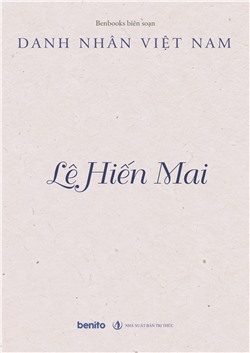Danh nhân Việt Nam: Lê Hiến Mai