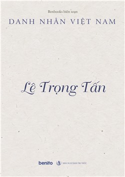 Danh nhân Việt Nam: Lê Trọng Tấn