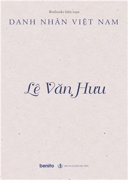 Danh nhân Việt Nam: Lê Văn Hưu