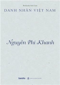 Danh nhân Việt Nam: Nguyễn Phi Khanh