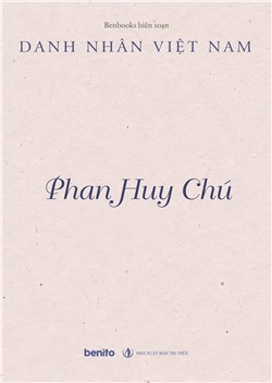 Danh nhân Việt Nam: Phan Huy Chú