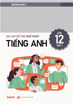 Bài tập bổ trợ Ngữ pháp Tiếng Anh lớp 12 tập 1