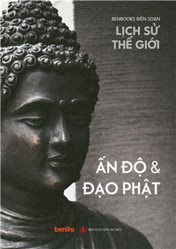 Lịch sử thế giới: Ấn Độ và đạo Phật (Audio)