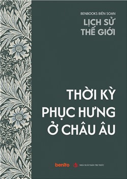 Lịch sử thế giới: Thời kỳ Phục hưng ở châu Âu (Audio)