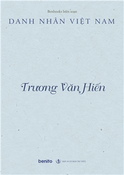 Danh nhân Việt Nam: Trương Văn Hiến