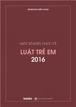 Một số kiến thức về Luật Trẻ em 2016