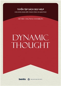 Tuyển tập sách self-help: Chìa khóa mang đến thành công và hạnh phúc: Dynamic Thought