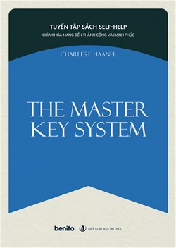 Tuyển tập sách self-help: Chìa khóa mang đến thành công và hạnh phúc: The master key system