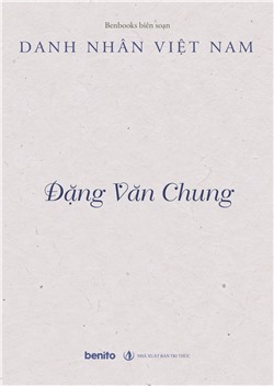 Danh nhân Việt Nam: Đặng Văn Chung (Audio)