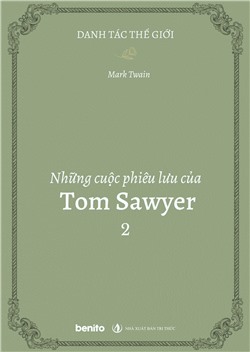 Danh tác thế giới: Những cuộc phiêu lưu của Tom Sawyer 2