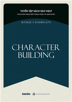 Tuyển tập sách self-help: Chìa khóa mang đến thành công và hạnh phúc: Character building