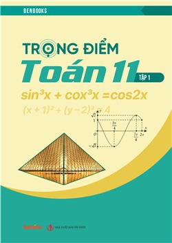 Trọng điểm Toán lớp 11 tập 1