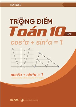 Trọng điểm Toán lớp 10 tập 2